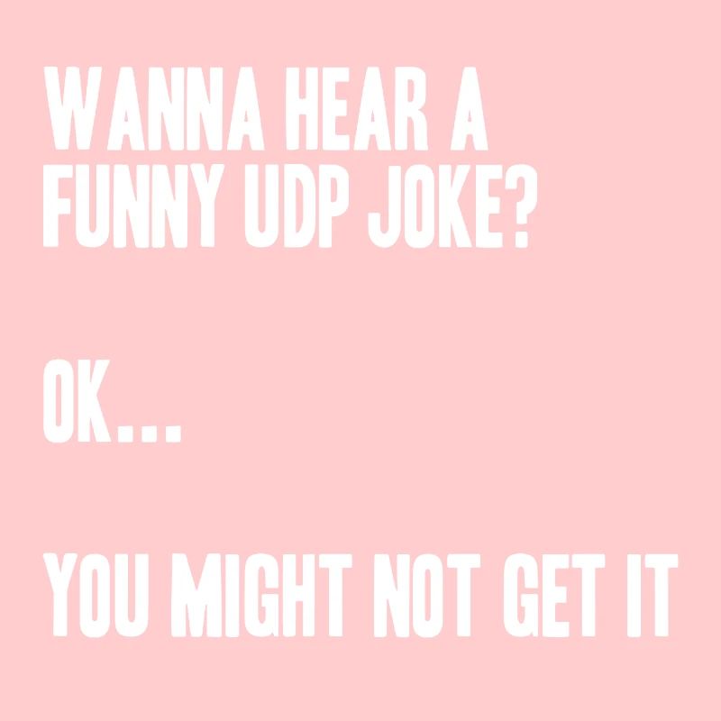 Funny UDP Joke, Netzwerktechnik Humor