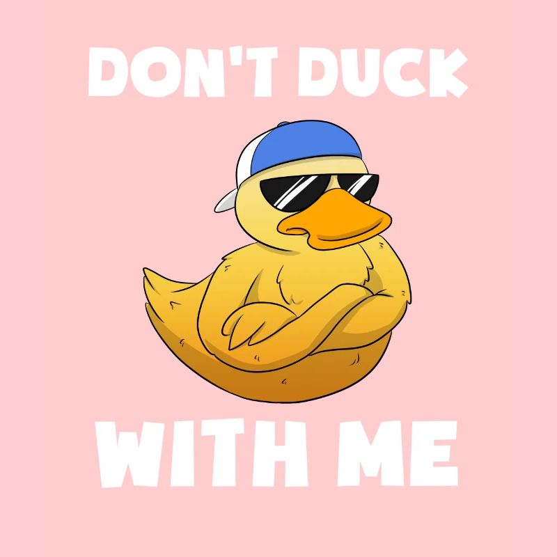 Don't Duck With Me