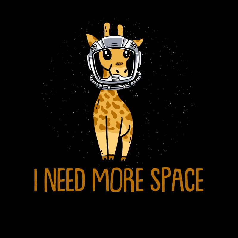 Giraffe Astronaut I Need More Space