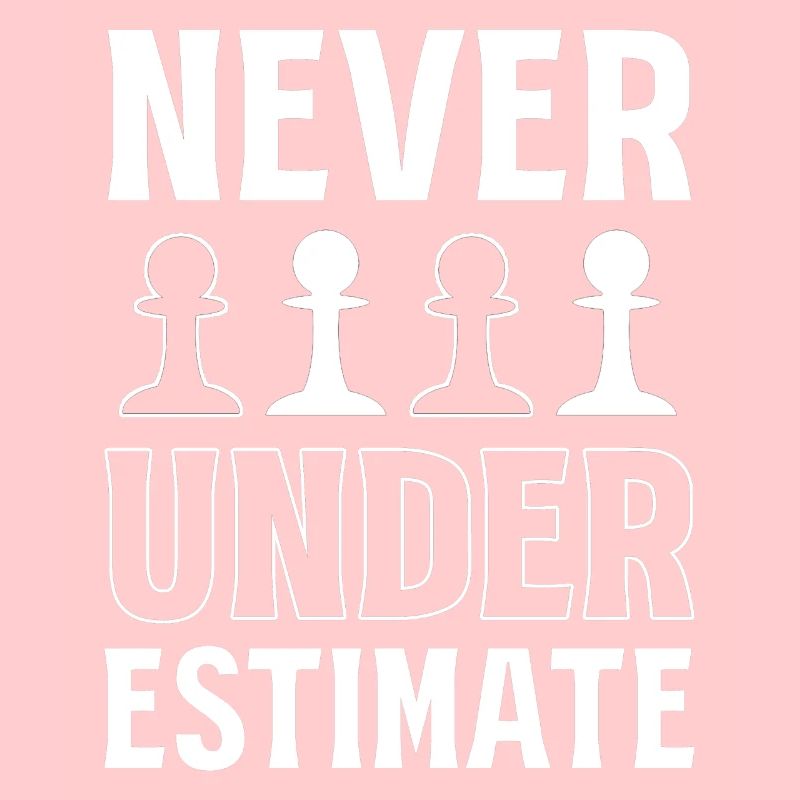 Never Underestimate Schachspieler