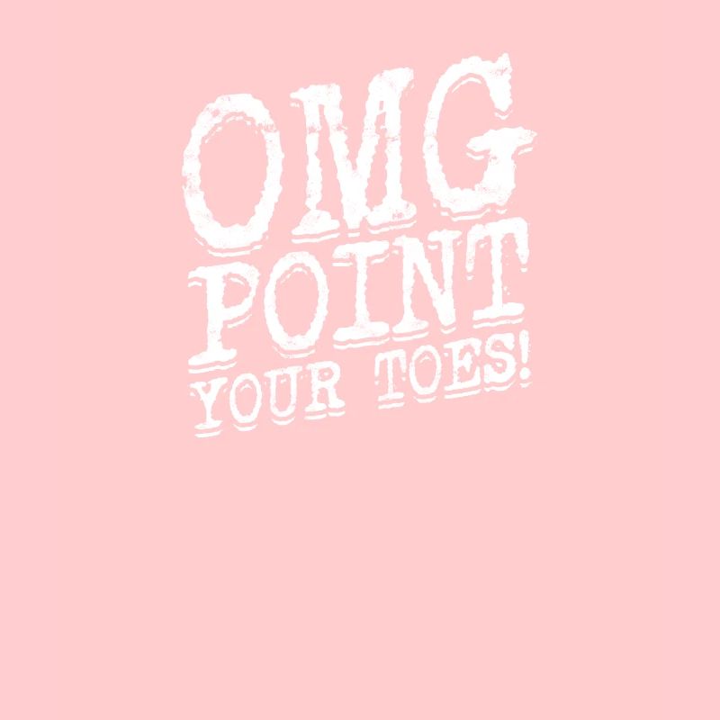 OMG Point your toes - toes