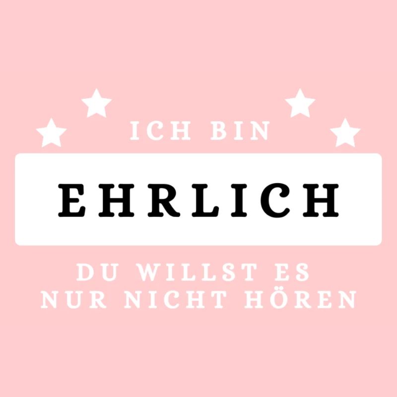 Ich bin ehrlich