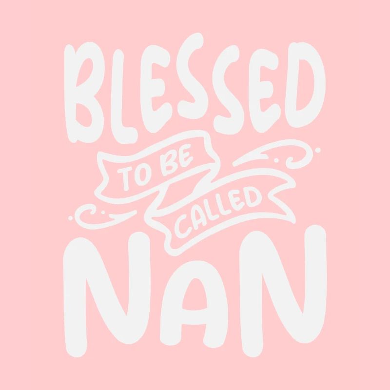 Bless To Be Called Nan Cool Gifts For Nan