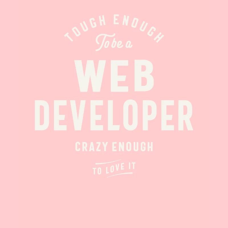 Tough Enough to Be a Web Developer
