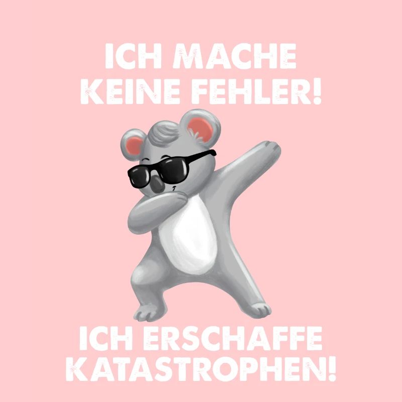 Ich mache keine Fehler ich erschaffe Katastrophen