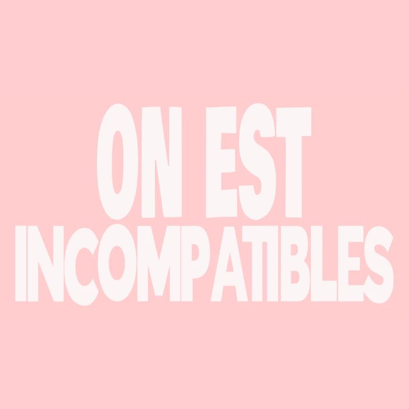on est incompatibles
