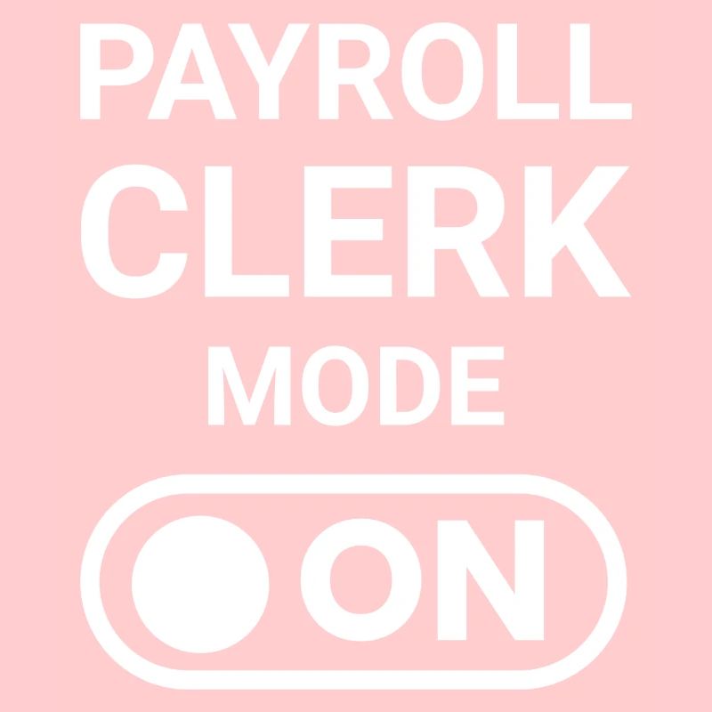 Payroll Clerk Mode ON