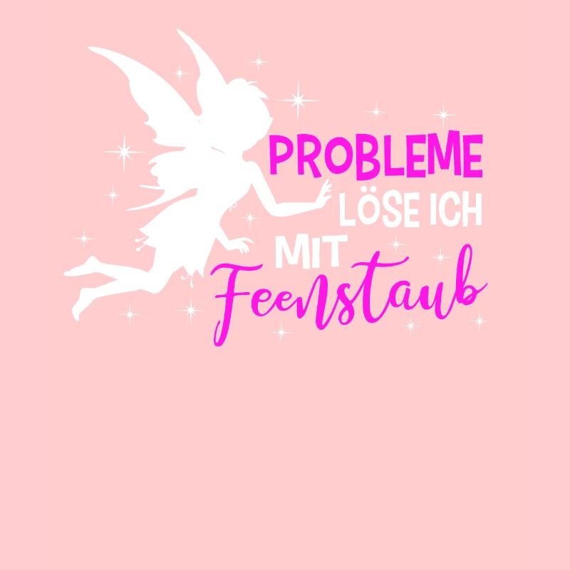 Probleme löse ich mit Feenstaub Spruche Märchen