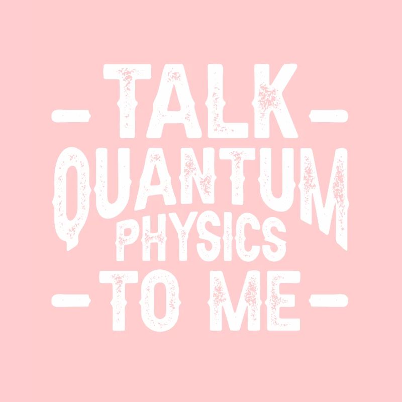 Quantum Physics Physics Physicist science quantum
