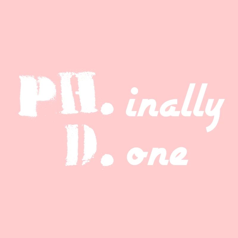 Phinally Done finally done Phd Abschluss Geschenk