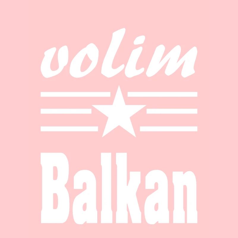 volim balkan knows