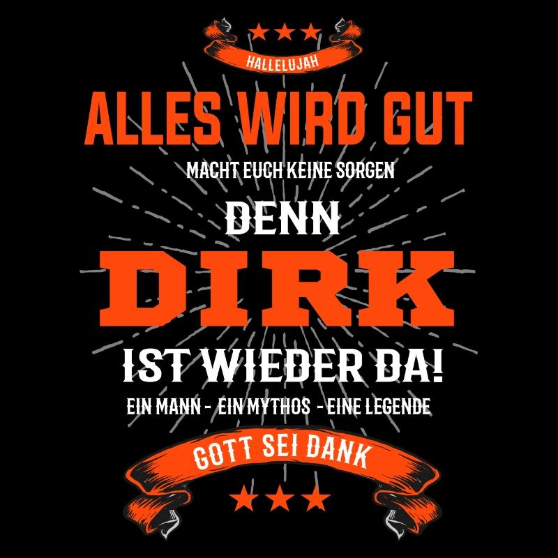 Dirk T-Shirt - Ein Mann- ein Mythos - eine Legende