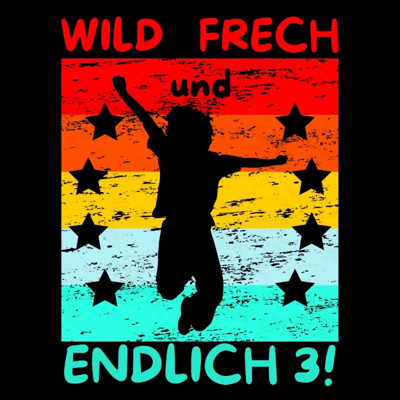 wild frech und endlich 3 3. Geburtstag