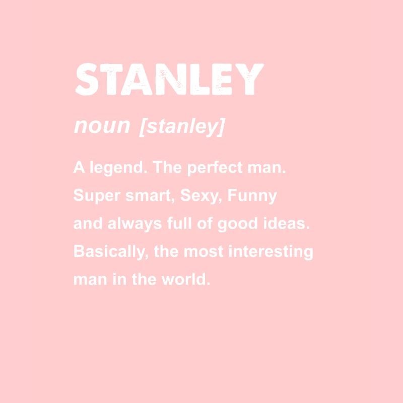 Herren Stanley Name Geschenk Design