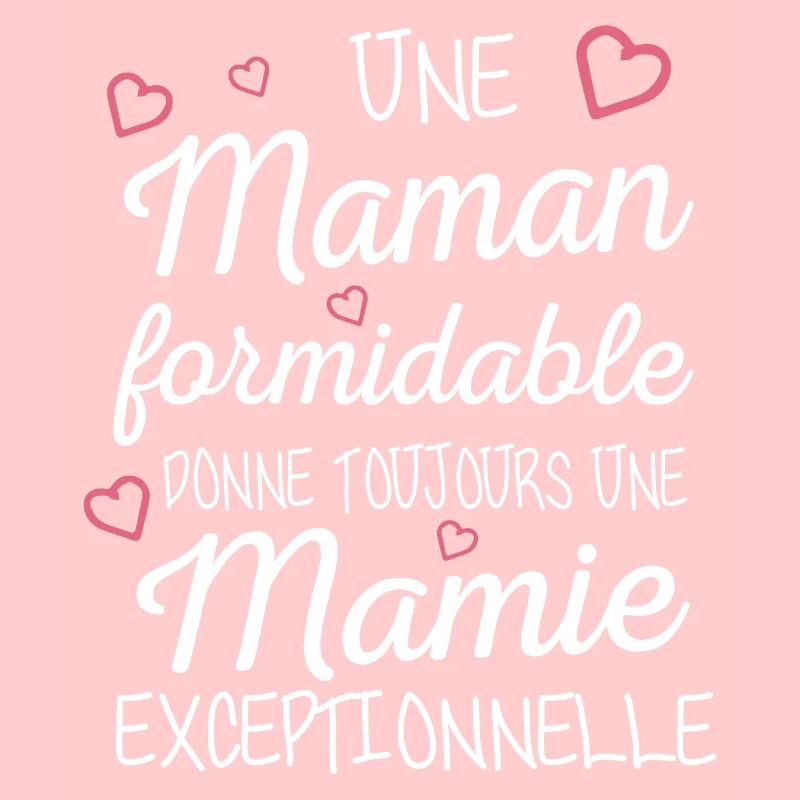 Maman Formidable Donne Une Mamie Exceptionnelle