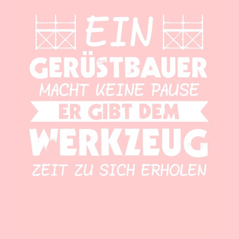 Gerüstbauer Gerüstbau Baustelle Geschenk
