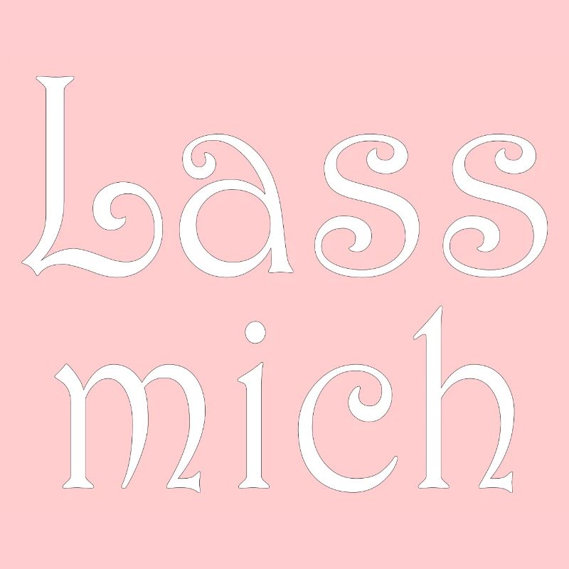 Lass mich