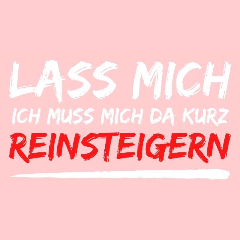 lass mich reinsteigern spruch geschenk idee