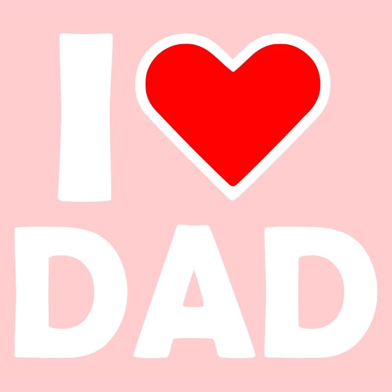I love dad