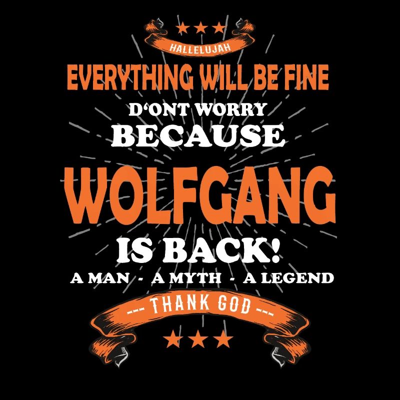 Everything will be fine Wolfgang Is back
