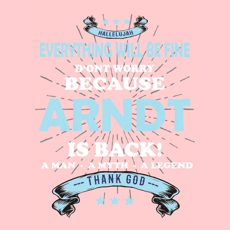 Everything will be fine Arndt Is back