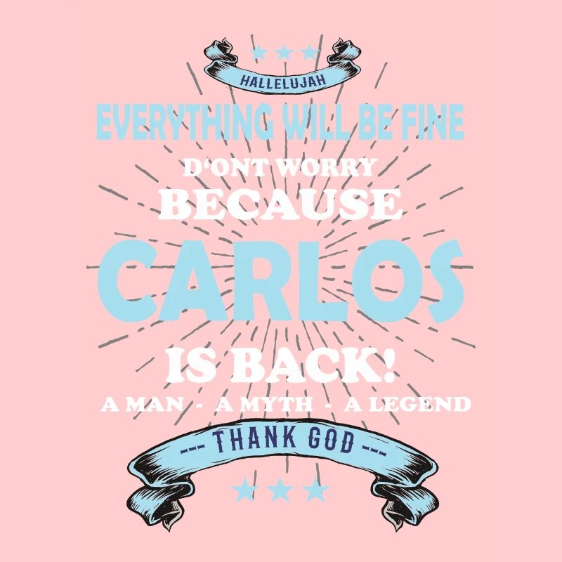 Everything will be fine Carlos Is back