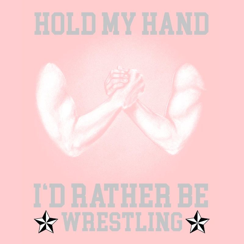Hold my hand I'd rather be arm wrestling