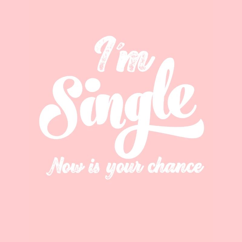 Am Single Single Single Bachelor Relationship Status