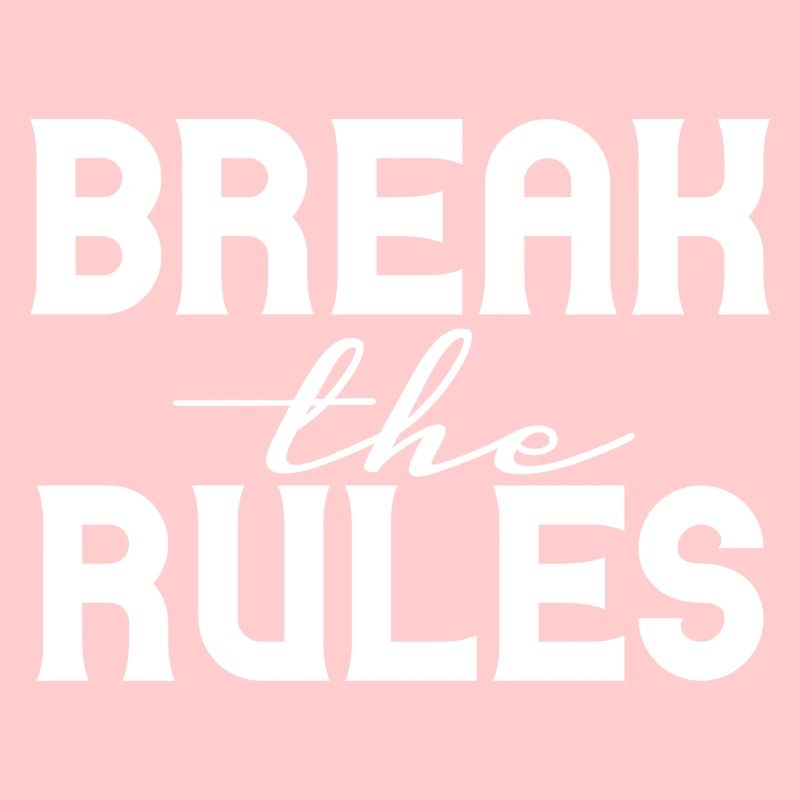 Break the Rules