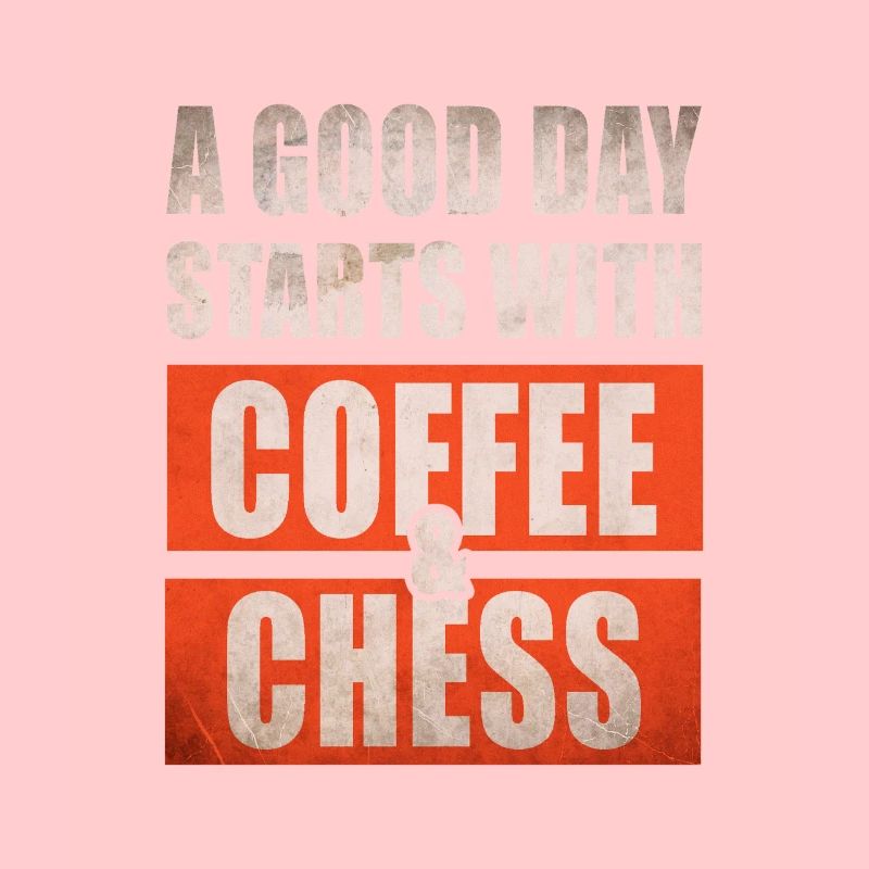 A good day starts with coffee and chess