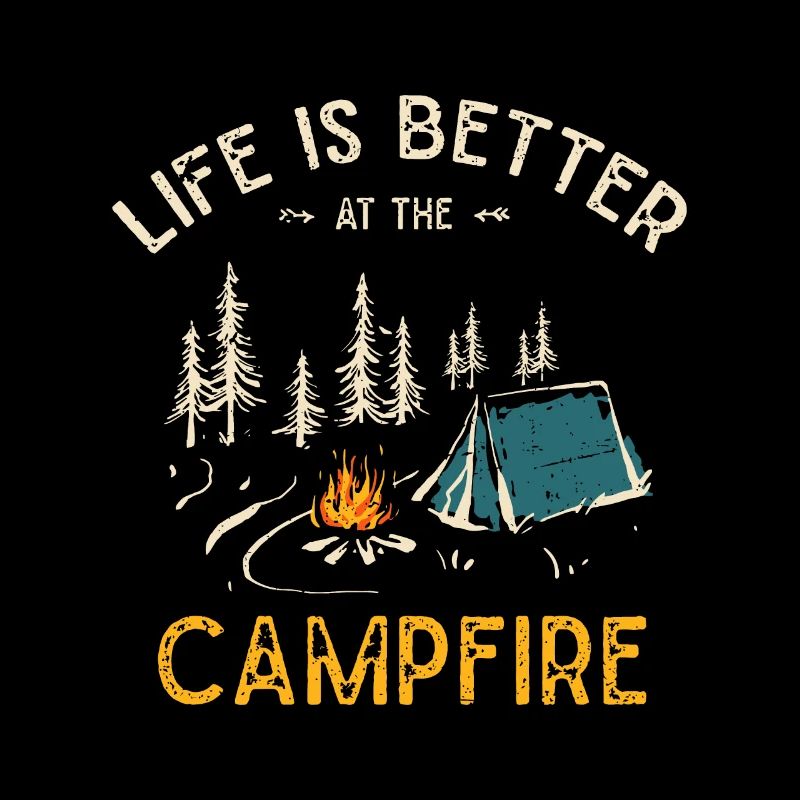 Das Leben ist besser am Lagerfeuer Funny Camper Camp