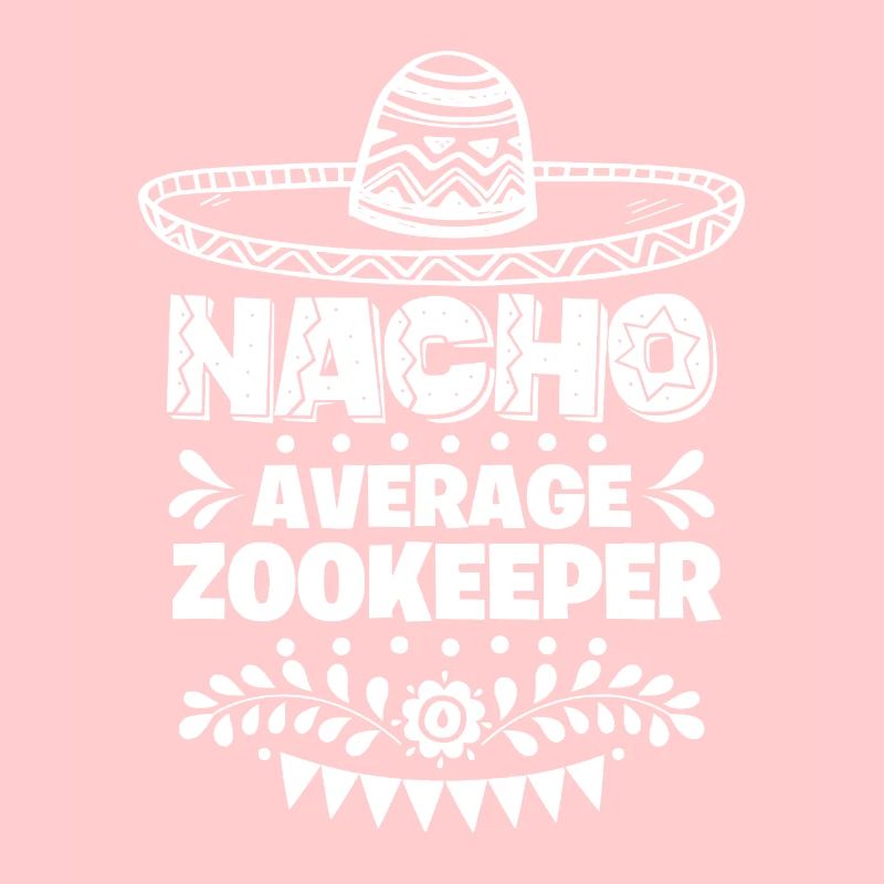 Nacho Durchschnittlicher Zoowärter Fun Geschenk Cinco De Mayo