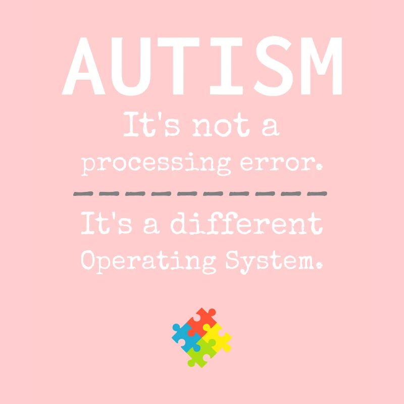 Autism Awareness: Its A Different Operating System
