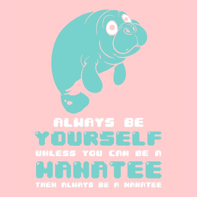 Manatee - Sei immer du selbst, es sei denn,