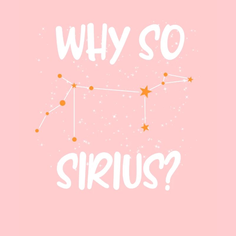Sternenhimmel Spruch Astrologie Why so Sirius