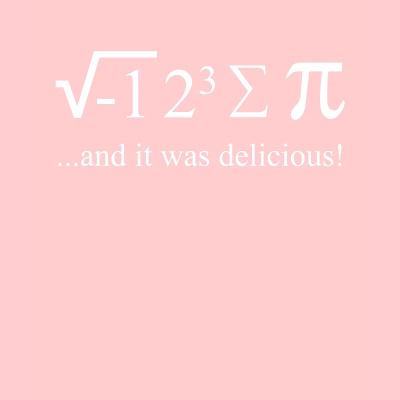 Mathematiker Witz Spruch I ate some Pie