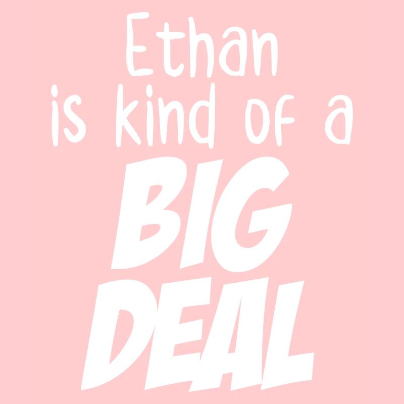 Ethan ist eine große Sache