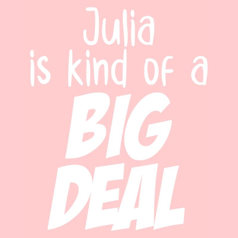 Julia est une sorte de grosse affaire