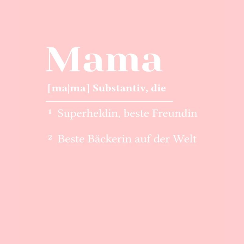 Lexikon Definition Mama Muttertag Backen Bäckerin