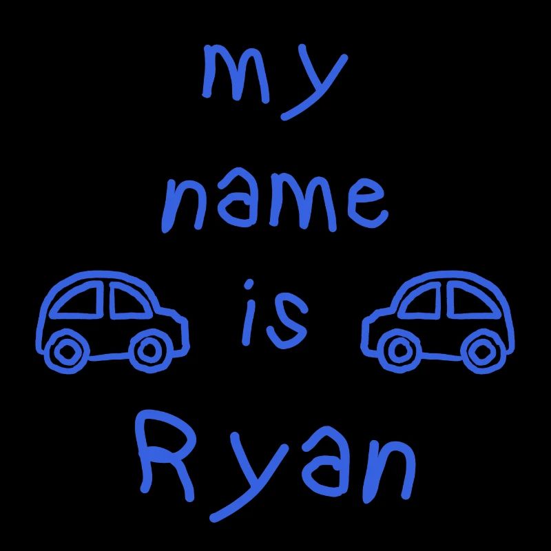 RYAN MY NAME IS