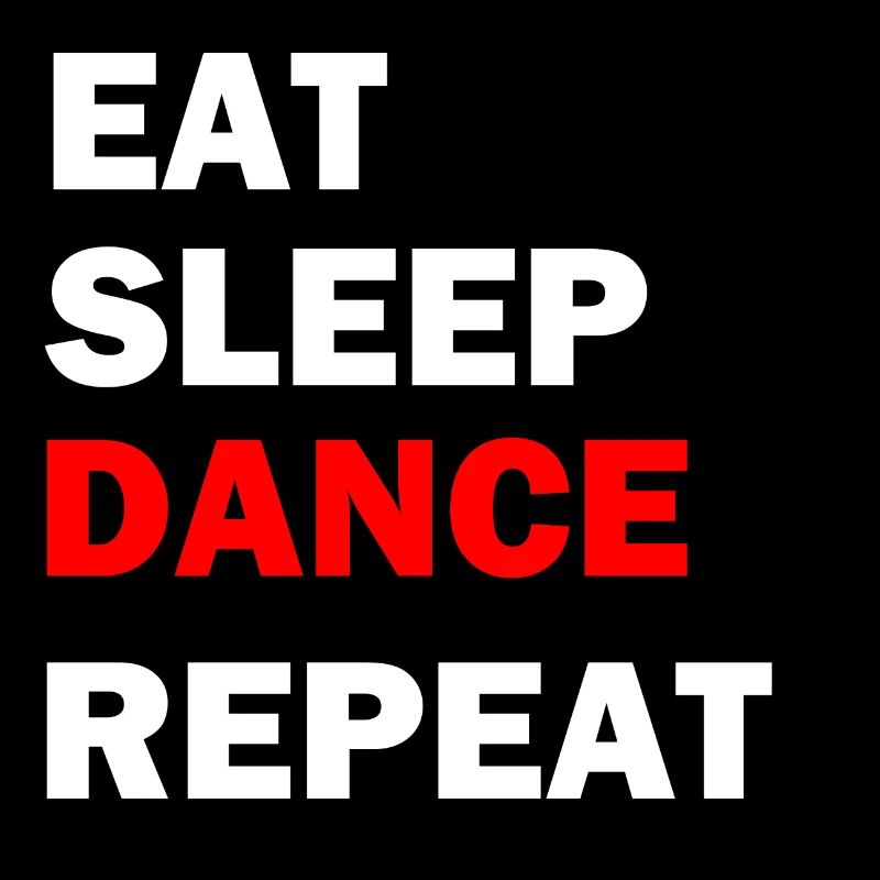 Eat Sleep Dance Repeat