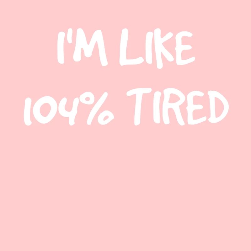 tired