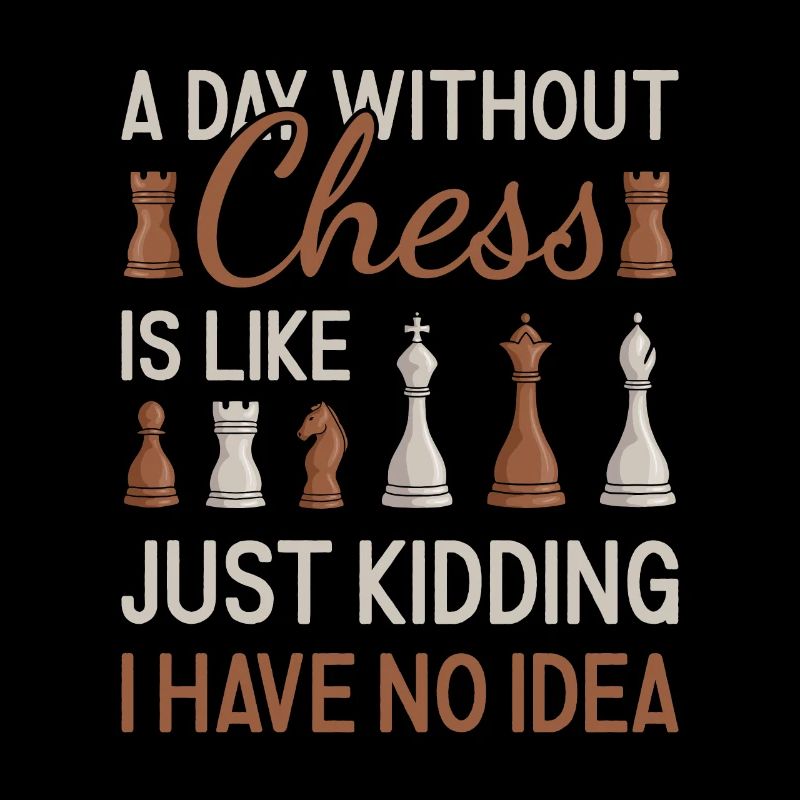 Chess Player A Day Without Chess
