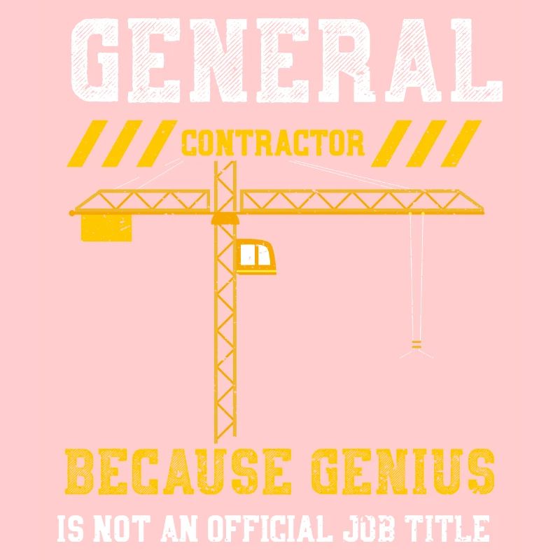 General Contractor Because Geniu...