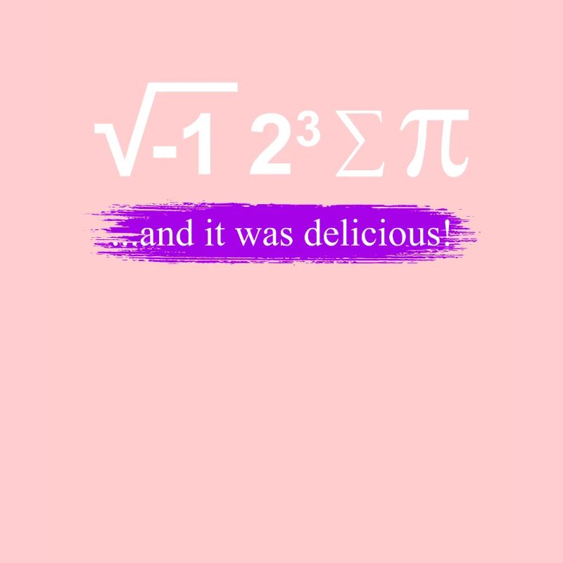 Mathematician Saying Math Teacher I ate some Pie