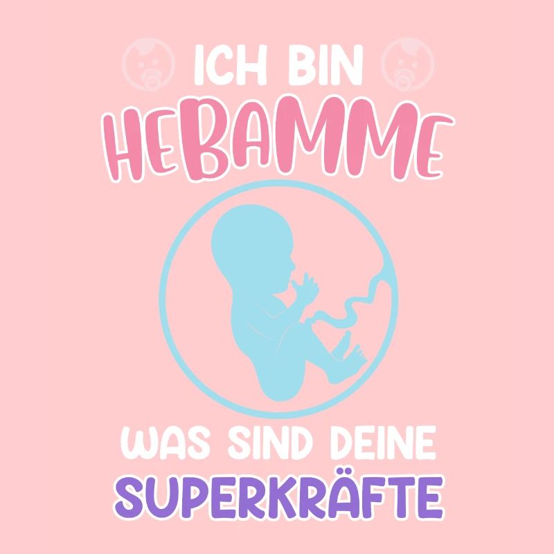 Was sind deine Superkräfte? Ich bin Hebamme