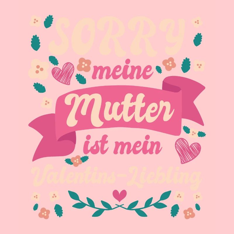 Désolé, ma mère est la préférée de ma Saint-Valentin