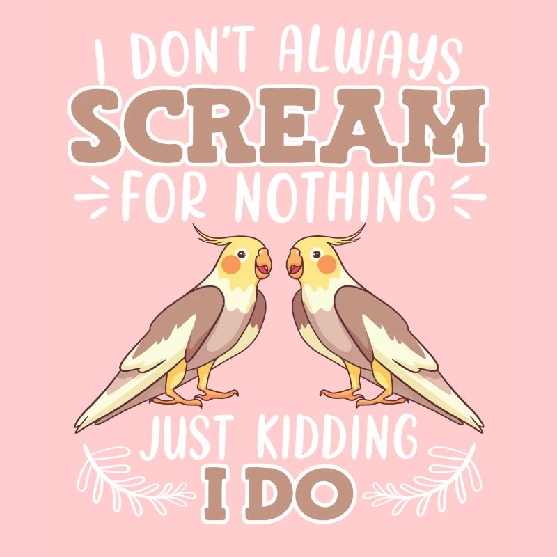 I don ́t scream for nothing Parakeets