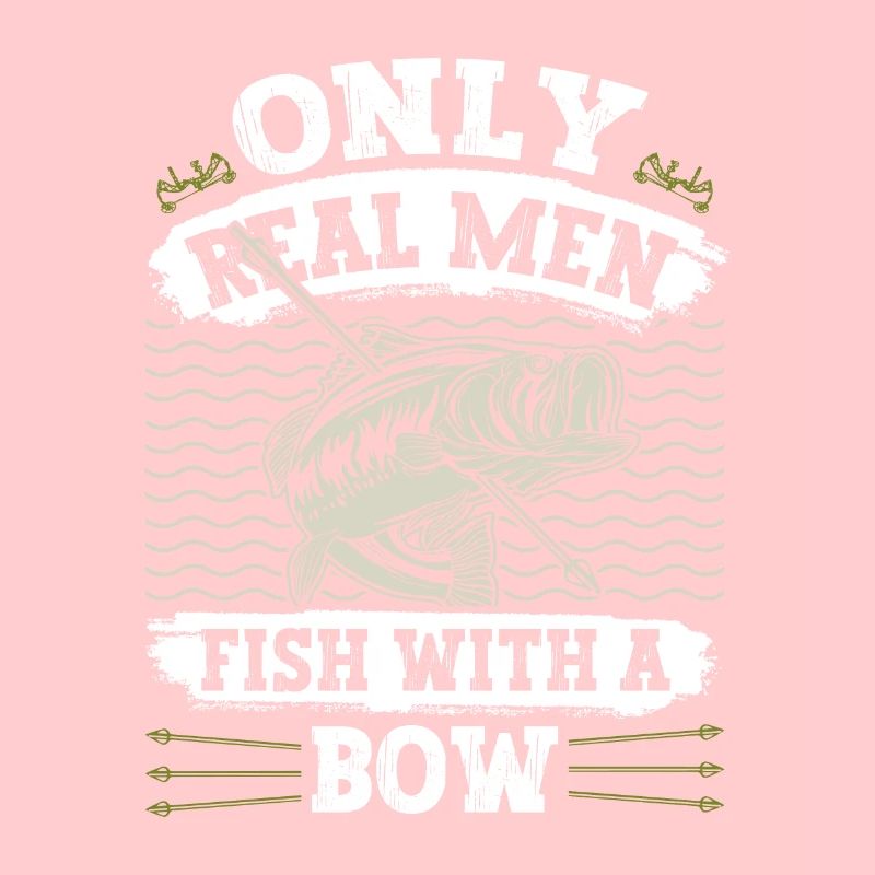 Bogenfischer Only real Men Fish with a Bow