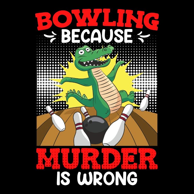 Bowling because Murder is Wrong Bowlingspieler